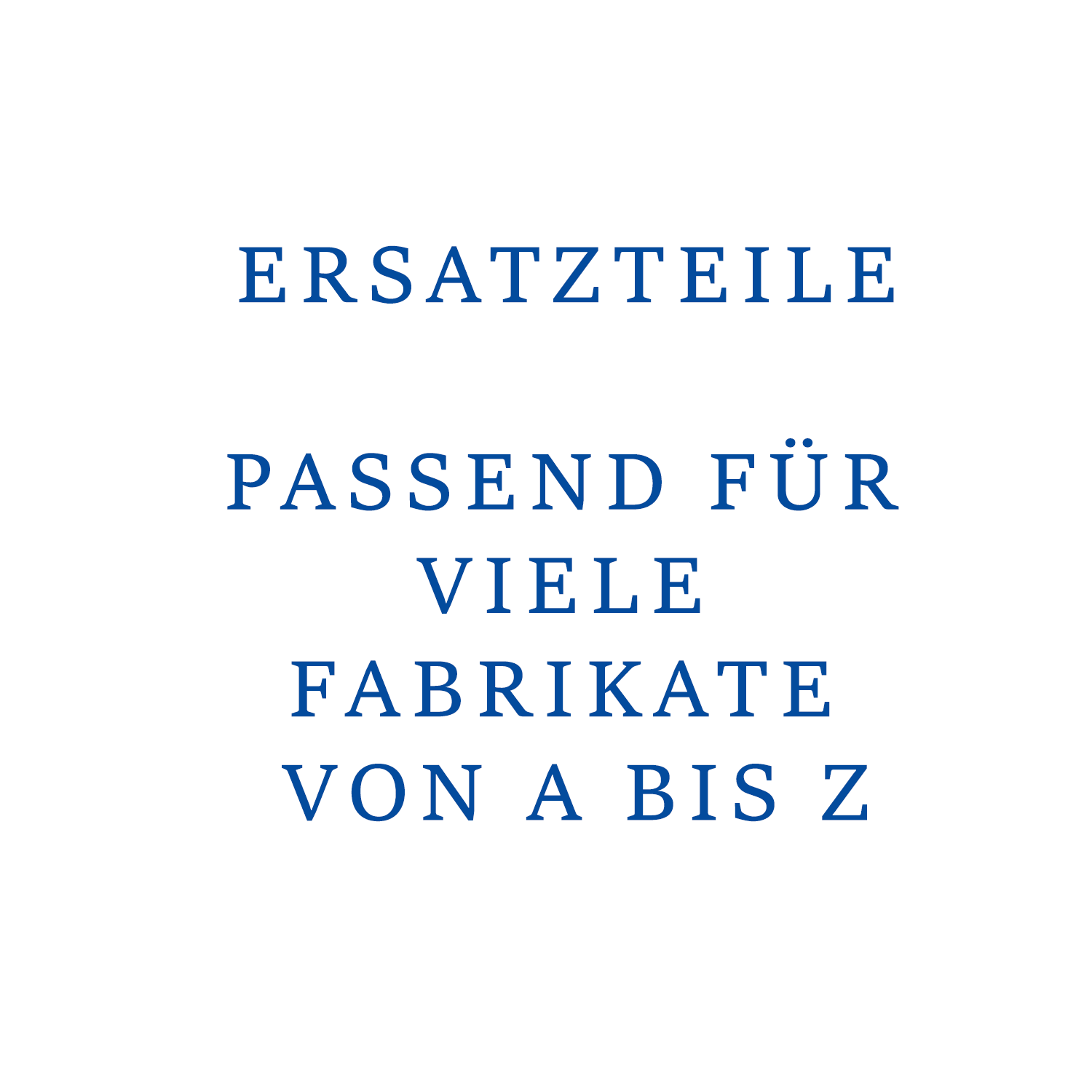 Ersatzteile fabrikatsübergreifend Ersatzteile fabrikatsübergreifend